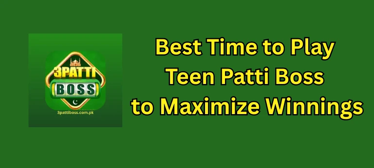 best time to play Teen Patti Boss and boost your chances of winning.