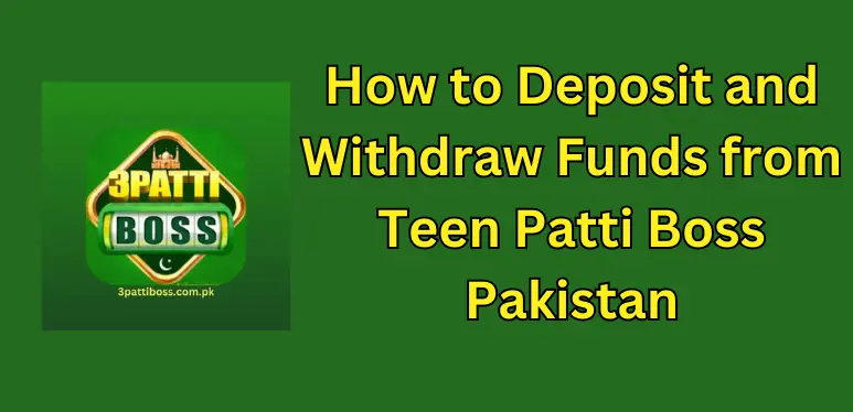deposit and withdraw funds from teen patti boss apk